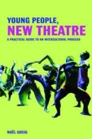 Young People, New Theatre: A Practical Guide to an Intercultural Process артикул 6304d.