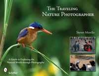 The Traveling Nature Photographer: A Guide for Exploring the Natural World Through Photography артикул 6330d.