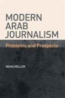 Modern Arab Journalism: Problems and Prospects артикул 6337d.