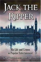 JACK THE RIPPER: His Life and Crimes in Popular Entertainment артикул 6340d.