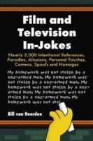 Film and Television In-Jokes: Nearly 2,000 Intentional References, Parodies, Allusions, Personal Touches, Cameos, Spoofs and Homages артикул 6341d.