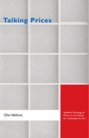 Talking Prices: Symbolic Meanings of Prices on the Market for Contemporary Art (Princeton Studies in Cultural Sociology) артикул 6344d.