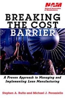 Breaking the Cost Barrier: A Proven Approach to Managing and Implementing Lean Manufacturing артикул 6377d.