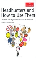 Headhunters and How to Use Them: A Guide for Organisations and Individuals артикул 6425d.