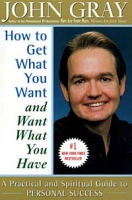 How to Get What You Want and Want What You Have: A Practical and Spiritual Guide to Personal Success артикул 6429d.