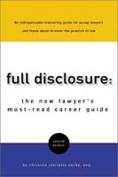 Full Disclosure: The New Lawyer's Must-Read Career Guide артикул 6457d.