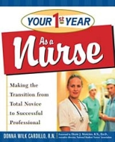 Your First Year as a Nurse: Making the Transition from Total Novice to Successful Professional артикул 6459d.