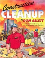 Construction Cleanup: A Guide to an Exciting & Profitable Cleaning Specialty артикул 6460d.