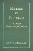 Mistake in Contract: A Study in Comparative Jurisprudence (Studies in History, Economics, and Public Law, V 23, No 2,) артикул 6587d.