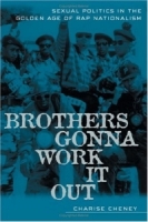 Brothers Gonna Work It Out: Sexual Politics In The Golden Age Of Rap Nationalism артикул 6590d.