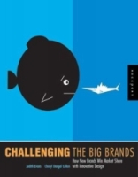 Challenging the Big Brands : How New Brands Win Market Share with Innovative Design артикул 6591d.